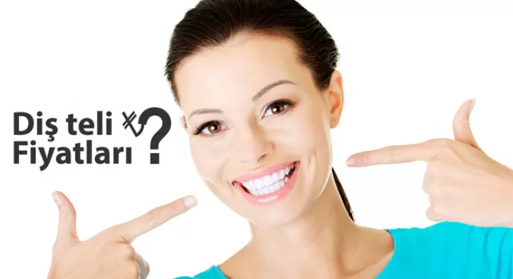 Diş Teli Fiyatları ve Ortodonti Tedavi Ücretleri
